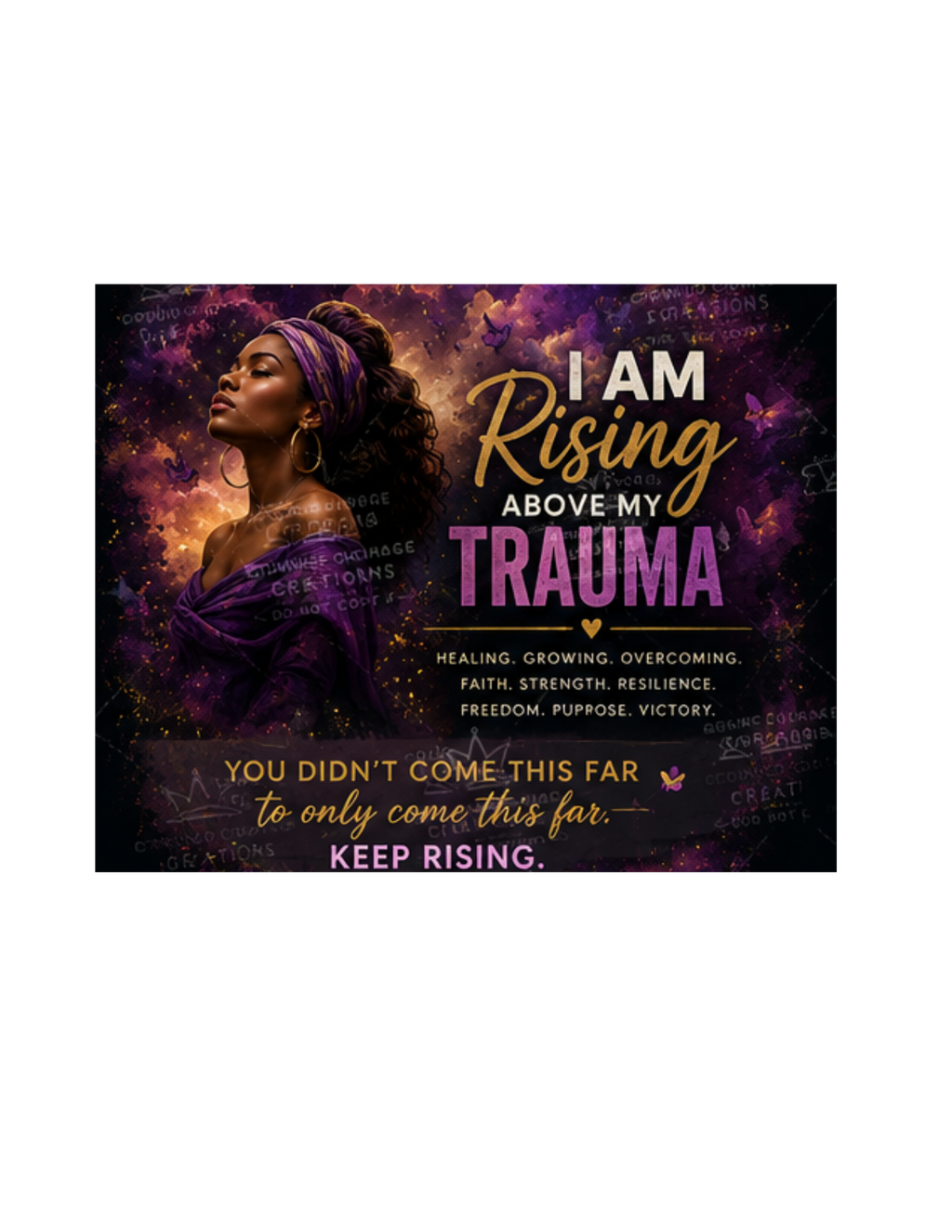 I Am Rising Above My Trauma Digital Print | Survivor Strong Collection